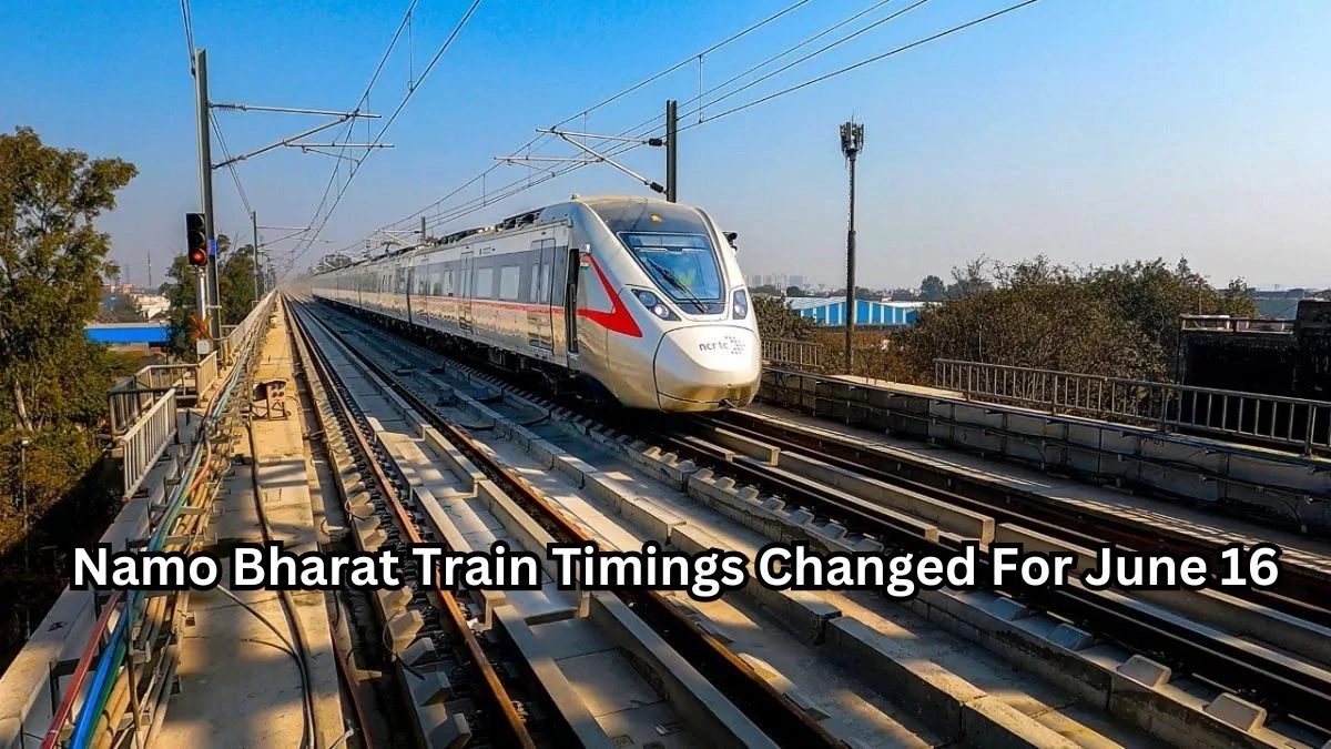 namo-bharat-train-service-timings-changed-for-june-16-due-to-upsc-civil-service-exam-check-revised-schedule